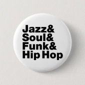 Jazz & Soul & Funk & Hip Hop Button (Vorderseite)