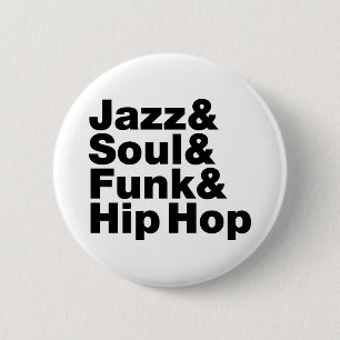 Jazz & Soul & Funk & Hip Hop Button