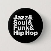 Jazz & Soul & Funk & Hip Hop Button (Vorderseite)