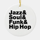 Jazz & Soul & Funk & Hip Hop Keramik Ornament (Vorne)