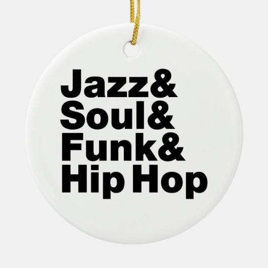 Jazz & Soul & Funk & Hip Hop Keramik Ornament (Vorne)