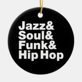 Jazz & Soul & Funk & Hip Hop Keramik Ornament (Vorne)