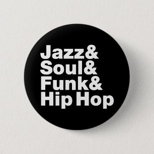 Jazz u. Soul u. Funk u. angesagtes Hopfen Button