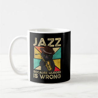 Jazz, weil Mord ist falsch Jazz Katze Saxophon Vi Kaffeetasse