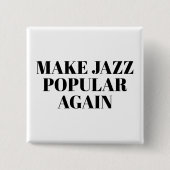 Jazz wieder populär machen button (Vorderseite)
