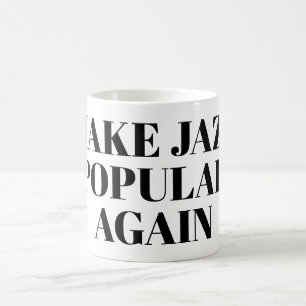 Jazz wieder populär machen kaffeetasse