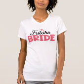 JAZZY Brautparty Shirt, Future Bride T-Shirt (Vorderseite)