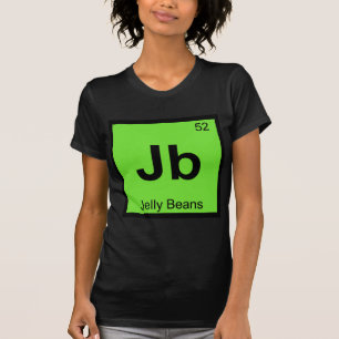 Jb - Jelly Beans Chemistry Periodisches Tabellensy T-Shirt