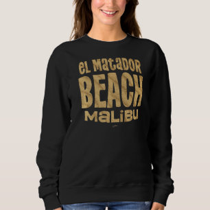 Jcombs El Matador Beach Malibu California Beach Sweatshirt