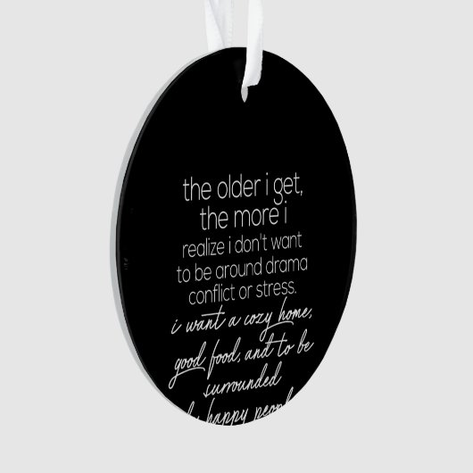 Je älter ich bin, desto mehr wird mir bewusst ornament (Vorderseite)