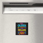 Je älter ich werde, desto heller das kein Design Magnet (In Situ (Geschirrspüler))