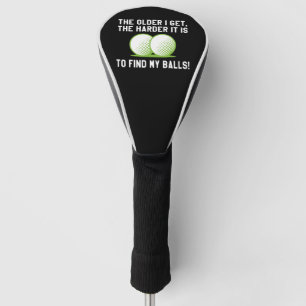 Je älter ich werde, desto schwerer fällt es mir, m golf headcover