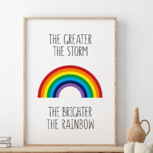 Je best der Sturm, desto heller der Regenbogen Poster