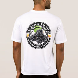 Je dunkler die Berry, desto süßer der Saft T-Shirt