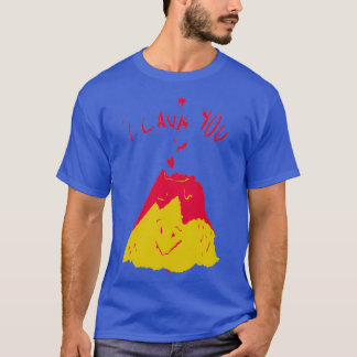 Je lave tu es mignon Design legte de volcan de gol T-Shirt