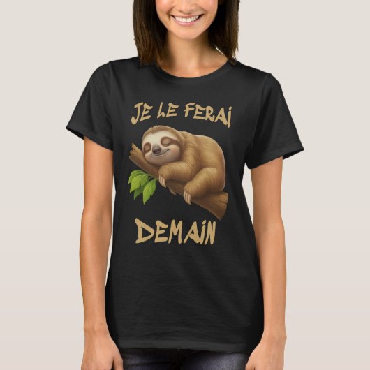Je Le Ferai Demain T-Shirt (Vorderseite)