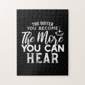 Je leiser man wird, desto mehr kann man Schwarz hö Puzzle (Vertikal)
