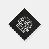 Je leiser man wird, desto mehr kann man Schwarz hö Serviette (Ecke)