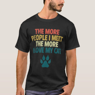 Je mehr ich mich treffe, desto mehr Liebe meine Ka T-Shirt
