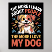 JE MEHR ICH ÜBER DIE MENSCHEN LERNE POSTER (Vorne)