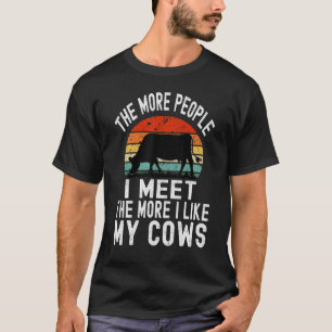 Je mehr Leute ich treffe, desto lieber mag ich mei T-Shirt