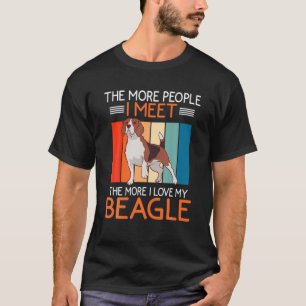 Je mehr Leute ich treffe, desto mehr Liebe habe ic T-Shirt
