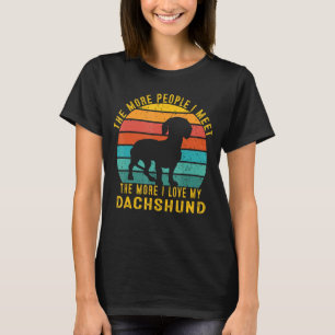 Je mehr Leute ich treffe, desto mehr Liebe meine D T-Shirt