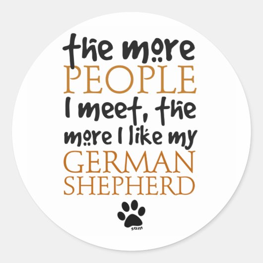 Je mehr Leute ich treffe ... Runder Aufkleber (Vorderseite)