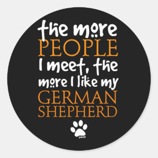 Je mehr Leute ich treffe ... Runder Aufkleber