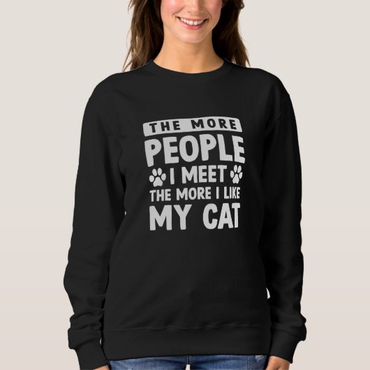 Je mehr Leute ich treffe Sweatshirt (Vorderseite)