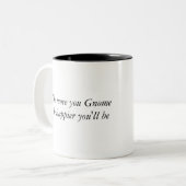 Je mehr Sie der glücklichere Gnome, desto sind Sie Zweifarbige Tasse (Vorderseite Links)