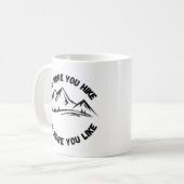 Je mehr Sie wandern, desto mehr mögen Sie Wandern Kaffeetasse (Vorderseite Links)