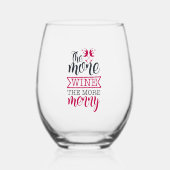 Je mehr Wein, desto fröhlicher Weinglas Ohne Stiel (Vorderseite)