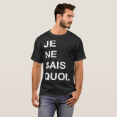Je Ne Sais Quoi  French Quote  Men Women Kids T-Shirt (Vorne ganz)