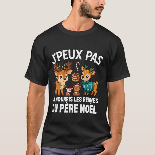 Je Nourris Les Rennes du Père Noël T-Shirt (Vorderseite)