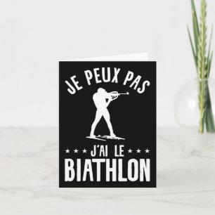 Je Peux Pas J'ai Le Biathlete Karte