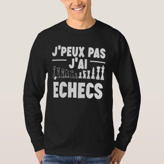 Je Peux Pas J'ai Schach 1 T-Shirt (Vorderseite)