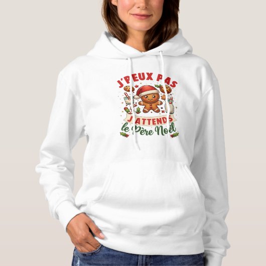 Je Peux Pas J'Attends Le Pere Noel Hoodie (Vorderseite)