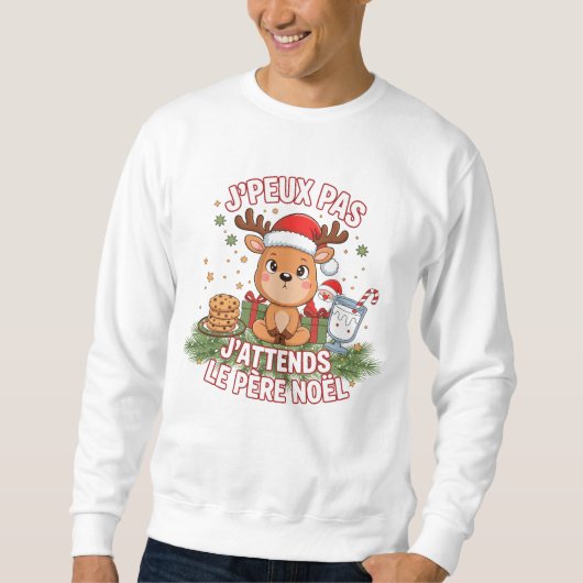 Je Peux Pas J'Attends Le Père Noël Sweatshirt (Vorderseite)