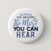 Je quiter Sie werden, desto mehr können Sie Zitat  Button (Vorderseite)