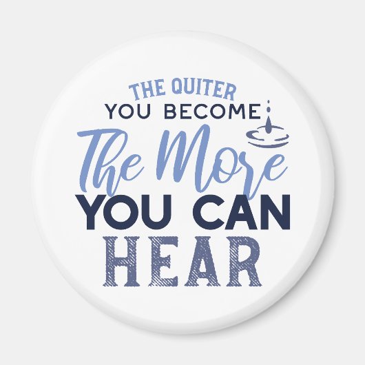 Je quiter Sie werden, desto mehr können Sie Zitat Magnet (Vorne)