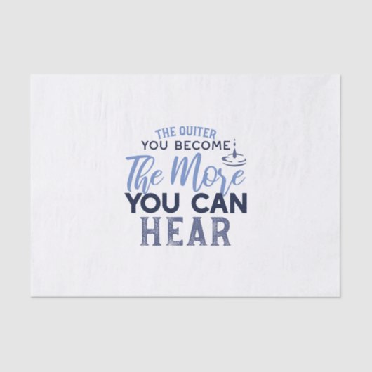 Je quiter Sie werden, desto mehr können Sie Zitat  Seidenpapier (Vorderseite)