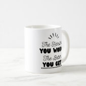 "Je schwerer du arbeitest, desto besser wirst du" Kaffeetasse (VorderseiteRechts)