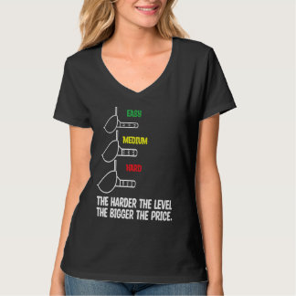 Je schwieriger das Niveau, desto größer der Preis. T-Shirt