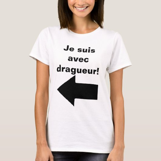 Je suis avec dragueur - Just Kidding! ;) T-Shirt (Vorderseite)