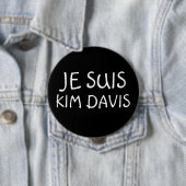 JE SUIS (I AM) KIM DAVIS-Tasten Button (Beispiel)