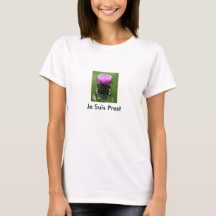 Je Suis Prest Distel T T-Shirt