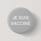 Je suis vacciné, grauweiße französische Sprache Button (Vorderseite)