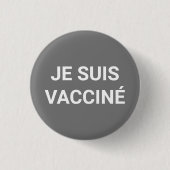 Je suis vacciné, grauweiße französische Sprache Button (Vorderseite)
