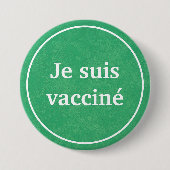 Je suis vacciné (Grüne) Schaltfläche Französisch Button (Vorderseite)